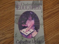 Charlotte Mason Education-A Home Schooling How-to Manual