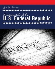 Fundamentals of the Us Federal Republic by Jack Bernardo
