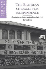 The Eritrean Struggle for Independence: Domination, Resistance, Nationalism, 19