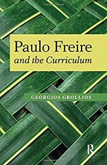 Paulo Freire and the Curriculum Hardcover Georgios Grollios