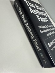 The Real Anthony Fauci Bill Gates, Big Pharma Robert F. Kennedy Jr. Hardcover