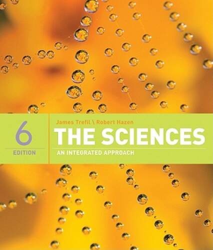 The Sciences: An Integrated Approach – Paperback By Trefil, James – GOOD