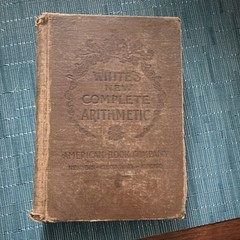 White’s Complete Arithmetic by Emerson E. White 1895 American Book Co Elementary