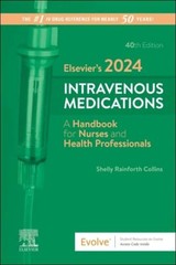 Elsevier’s 2024 Intravenous Medications by Shelly Rainforth Collins