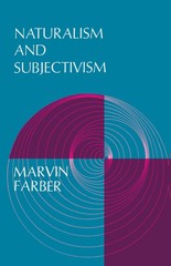 Naturalism and Subjectivism – Farber, Marvin – Acceptable – See condition no…