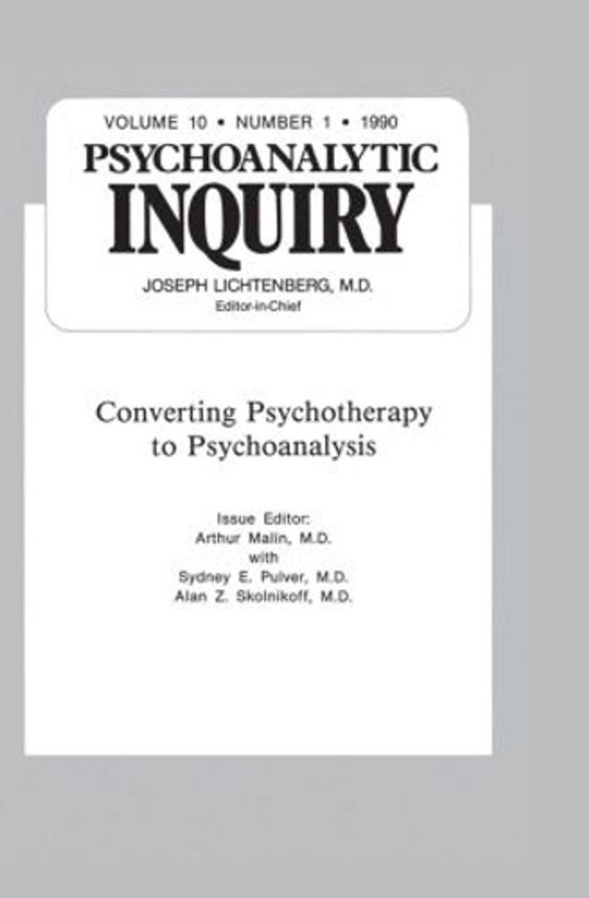 Converting Psychoanalysis: Psychoanalytic Inquiry, 10.1 by Arthur Malin (English