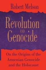 Revolution and Genocide : On the Origins of the Armenian Genocide