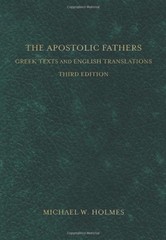 The Apostolic Fathers : Greek Texts and English Translations Hard