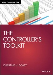 The Controller’s Toolkit (Wiley Corporate F&A), Doxey, Christine H., 97811197006
