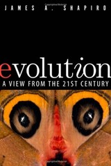 EVOLUTION: A VIEW FROM THE 21ST CENTURY (FT PRESS SCIENCE) By James A. Shapiro