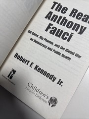 The Real Anthony Fauci Bill Gates, Big Pharma Robert F. Kennedy Jr. Hardcover