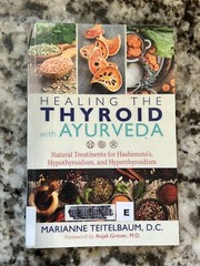Healing the Thyroid with Ayurveda: Natural Treatments for Hashimotoâ-EX LIB