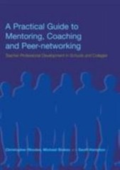 Practical Guide to Mentoring, Coaching, and Peer-Networking : Teacher Profess…