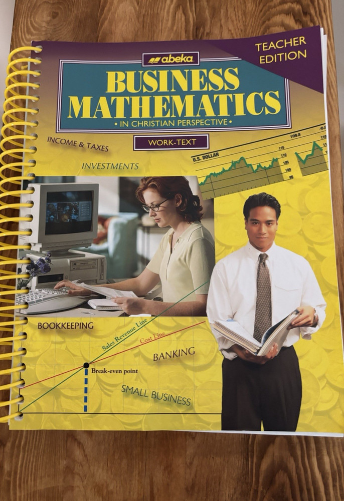 ABeka Book Business Math Grades9-12 Teacher’s Edition
