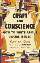 Craft and Conscience : How to Write about Social I