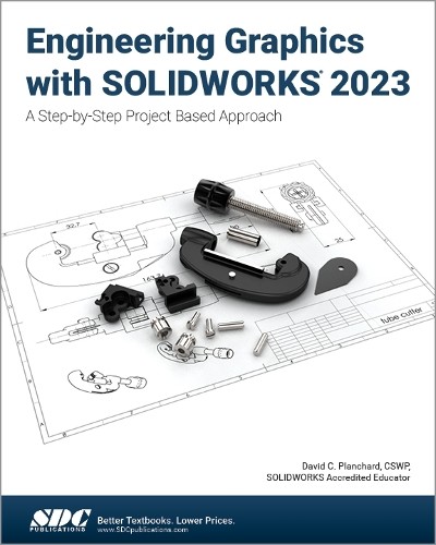 David C. Planchard Engineering Graphics with SOLIDWORKS 2023 (Paperback)