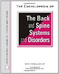 The Encyclopedia of the Back and Spine Systems and Disorders Hard