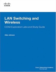 LAN Switching and Wireless : CCNA Exploration Labs Paperback Alla