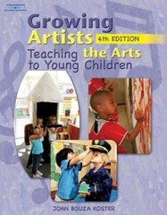 Growing Artists : Teaching the Arts to Young Children Perfect Joa