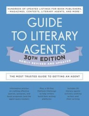 Guide to Literary Agents 30th Edition : The Most T