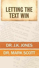 Letting the Text Win – Paperback, by Jones J K; Scott Mark – Very Good