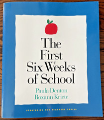 The First Six Weeks of School by Roxann Kriete and Paula Denton Teacher Resource