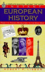 Instant European History: From the French Revolution to – ACCEPTABLE
