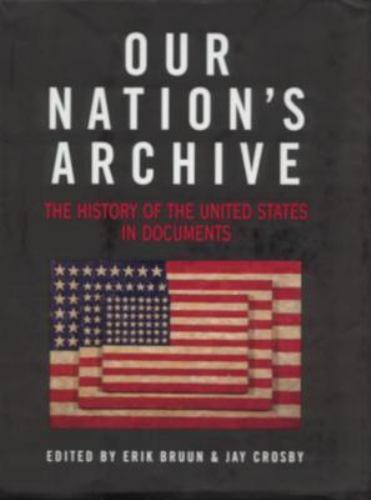 Our Nation’s Archive: The History of the United States in Documents