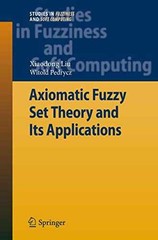 Axiomatic Fuzzy Set Theory and – Hardcover, by Liu Xiaodong; Pedrycz – Very Good