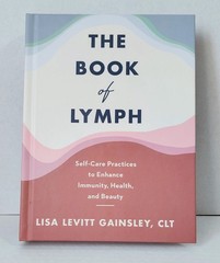 The Book of Lymph HC Lisa Levitt Gainsley Self-Care Health Harper 2021