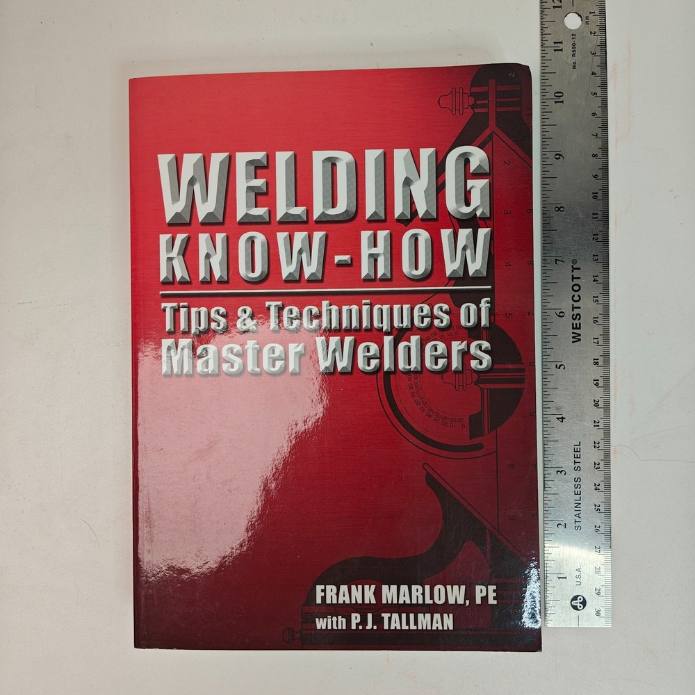 Welding Know-how: Tips & Techniques of – Paperback, by Frank M. Marlow – Good