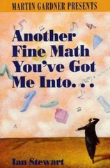 Another Fine Math Youve Got Me Into– – Paperback By Stewart, Ian – GOOD