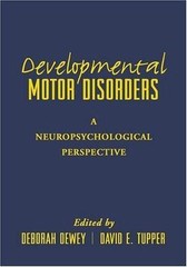 Developmental Motor Disorders: A Neuropsychological Perspective (The Science…