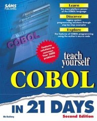 Teach Yourself Ser.: Sams Teach Yourself COBOL in 21 Days by Mo Budlong