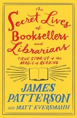 The Secret Lives of Booksellers and…, Eversmann, Matt