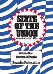 State of the Union: America in the 1990s, Economic Trends (Volume 1) (The 19…