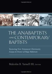 The Anabaptists and Contemporary – Hardcover, by Yarnell III Malcolm – Very Good