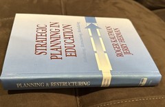 Strategic Planning in Education : Rethinking, Restructuring, Revitalizing by…