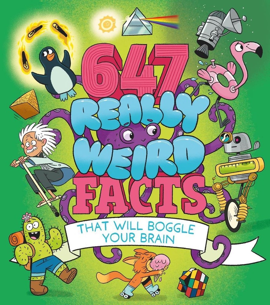 647 Really Weird Facts That Will Boggle Your Brain by Anne Rooney Paperback Book