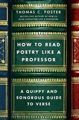 Thomas C. Foster How to Read Poetry Like a Professor (Paperback)