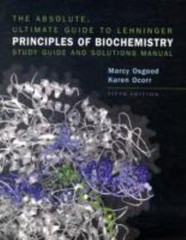 Absolute Ultimate Guide for Lehninger Principles of Biochemistry