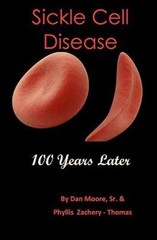 Sickle Cell Disease : 100 Years Later, Paperback by Moore, Dan, Sr.; Zachery-…