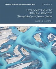 Introduction to Human Services: Through the Eyes of Practice Settings (Merri…