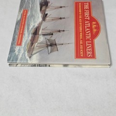 First Atlantic Liners Seamanship in the Age of Paddlewheel, Sail and Screw 1997