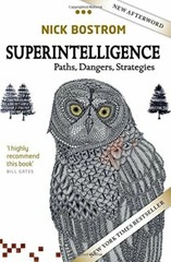 Superintelligence: Paths, Dangers, Strategies by Bostrom, Nick Book The Fast
