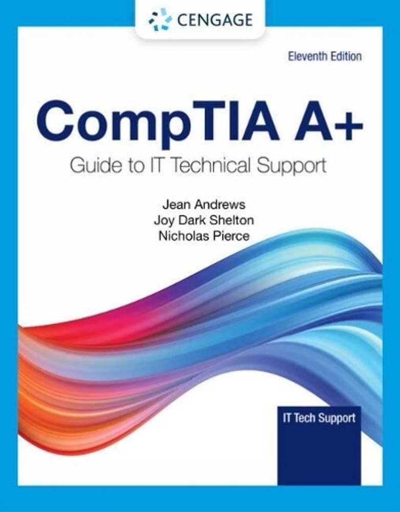 CompTIA A+ Guide to IT Technical Support 11th Edition by Jean Andrews Hardcover