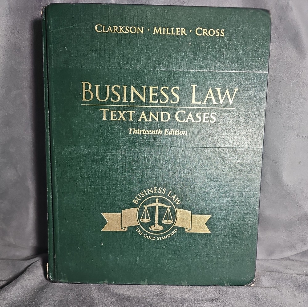 Business Law : Text and Cases 13th Edition by Clarkson, Miller, Cross pre owned