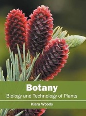Botany: Biology and Technology of Plants (Hardback)
