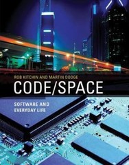 Code/Space: Software and Everyday Life (Software Studies) by Kitchin, Rob