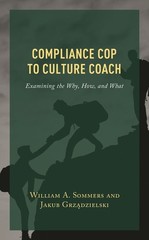 Compliance Cop To Culture Coach: Examining The Why, How, And What